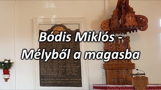 Bódis Miklós  Mélyből a magasba2 rész [upl. by Gitlow]