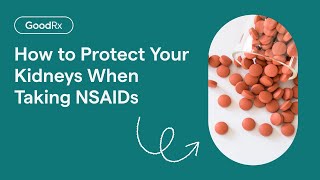 NSAIDs and Your Kidneys Understanding the Risk and How to Minimize It  GoodRx [upl. by Ased964]