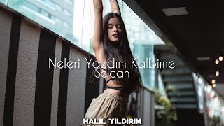 Selcan  Neleri Yazdım Kalbime  Halil Yıldırım Remix [upl. by Wershba950]