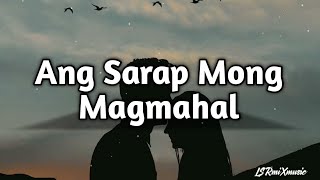 Ang Sarap Mong Magmahal  Night Shift  Lyrics 🎶🎶❤️  LSR Mix Music [upl. by Anglo]