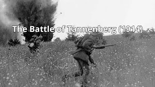 The Battle of Tannenberg 1914 [upl. by Aba]