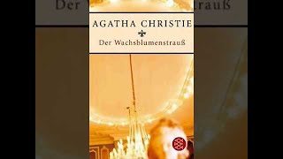 Der Wachsblumenstrauß Ein Fall fur Hercule Poirot 31 Hörbuch von Agatha Christie [upl. by Uke]