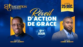 Reveil dAction de Grace  Day9 12252023  Salvation Church of God  Pasteur Malory Laurent [upl. by Gunter145]