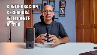 CONFIGURACION CERRADURA INTELIGENTE  B4 PRO  SMART  DOOR  VIDRIO  LOCK [upl. by Johna]