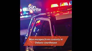 Man escapes from custody at Delano courthouse [upl. by Jareb]