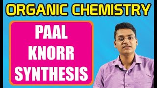 PAAL KNORR SYNTHESIS  ORGANIC CHEMISTRY [upl. by Dier]