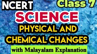 NCERT Class 7 Science Chapter 6 Physical and chemical changes Class 7 CBSE in Malayalam [upl. by Birck]