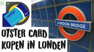 Londen Tip Oyster Card Kopen amp Geld op je Kaart Zetten  The London Tester [upl. by Ignatzia832]