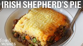 How to Make Irish Shepherds Pie  Food Wishes [upl. by Hatfield]