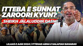 Sheikh Jalaluddin Qasmi  Itteba E Sunnat Zaroori Kyu  Ijlaas E Aam 2024  Lallapura Jalsa 2024 [upl. by Nylirem]