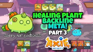 Axie Infinity  Team PAA Backline Healing Plant Meta [upl. by Jp]