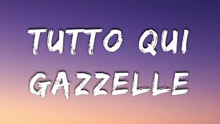 Gazzelle  Tutto Qui TestoLyrics [upl. by Sinclare]