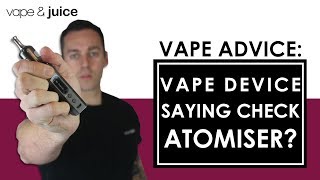 What does check atomiser mean How to fix my vape pen  Vape and Juice TV [upl. by Nylirac228]