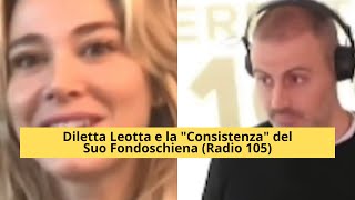 Diletta Leotta e la quotConsistenzaquot del Suo Fondoschiena 😂 Radio 105 [upl. by Millard818]