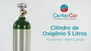 Cilindro Oxigênio 5L  Em alumínio para oxigenoterapia  CenterCor [upl. by Hallutama]