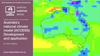 Australias national climate model ACCESS ESCC Hub webinar 18 Sep 2018 [upl. by Voss]