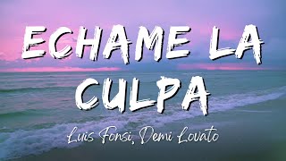 Luis Fonsi Demi Lovato  Echame La Culpa LyricsLetra [upl. by Netfa183]