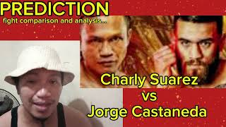 Charly Suarez vs Jorge Castaneda Fight Prediction and Analysis [upl. by Coonan]