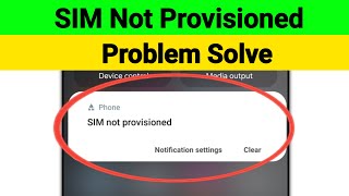 SIM Not Provisioned Problem Solve  Fix SIM Not Provisioned Problem [upl. by Mollee]