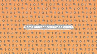 ¿Cómo obtener el certificado digital [upl. by Airb]