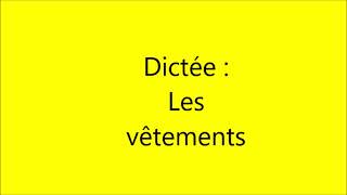 Dictée FLE  Les vêtements [upl. by Ettennat6]