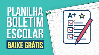 Planilha de Boletim Escolar  Baixe Grátis [upl. by Itsrik]