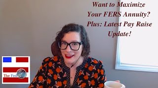 The Fed15 Podcast Maximizing your FERS Annuity  Pay Raise Update [upl. by Madra]