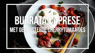 Burrata Caprese met geroosterde cherrytomaatjes  OhMyFoodness [upl. by Ynttirb]