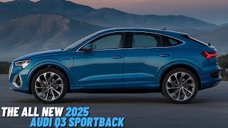 The All New 2025 Audi Q3 Sportback Officially Confirmed  Official Details And First Look [upl. by Nisay]