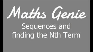 Sequences and Finding the Nth Term [upl. by Sanger462]