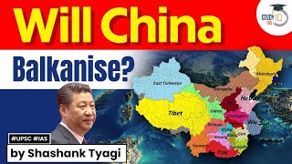 When will China Balkanise  Geopolitics Simplified  Analysis  UPSC [upl. by Selway]