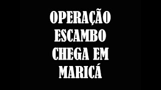 NÃO POD E NEM SAI DE CIMA 70 SAPO candidato a prefeito de Maricá é alvo da operação quotEscamboquot [upl. by Myers]