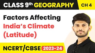 Class 9 Geography Chapter 4  Factors Affecting India’s Climate Latitude  Climate [upl. by Nolla318]