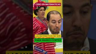 MARKO CORTEZ CERO EN MATEMATICAS [upl. by Amocat]