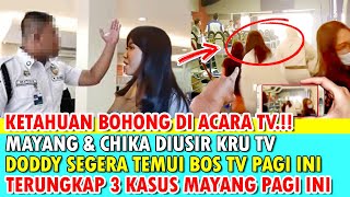 KTHUAN BOONG DI ACARA TV MAYANG amp CHIKA DIUSIR KRU TV BOS TV TOLAK BERTEMU DENGAN DODDY SUDRAJAT [upl. by Ayekim]