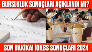 Bursluluk sınavı sonuçları açıklandı mı Ne zaman saat kaçta açıklanacak İOKBS 2024 [upl. by Llekcor769]