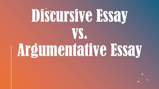 Discursive Essay vs Argumentative Essay [upl. by Tiras]