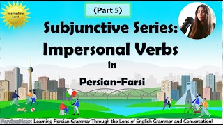 Lesson 36  Subjunctive Series Part 5 Interpersonal Verbs in PersianFarsi [upl. by Velleman261]