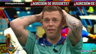 ¡Jota Jordi no lo creía ¿Rojas perdonadas a Busquets y Alves  El Chiringuito [upl. by Moore159]