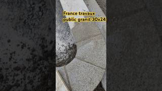 France travaux public jouen lave youtubeshorts granite bordure travauxpublics pave [upl. by Raman]