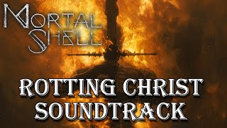 Mortal Shell  Rotting Christ Soundtrack [upl. by Bevus]