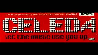 Celeda  Let The Music Use You Up Club Mix Hardattack RmX [upl. by Sidwell]