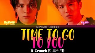 VOSTFR DCRUNCH 디크런치  Time to Go To You  너에게 가는 시간 HanRomFR Color Coded Lyrics [upl. by Wynny]