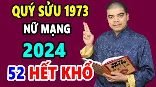 Tử Vi Tuổi Quý Sửu 1973 Nữ Mạng Năm 2024 ĐỔI ĐỜI NHƯ VŨ BÃO TIỀN NHIỀU TIÊU 7 ĐỜI KHÔNG HẾT [upl. by Caitlin]