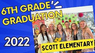 Scott Elementary 6th Grade Graduation 2022 [upl. by Ettesel]