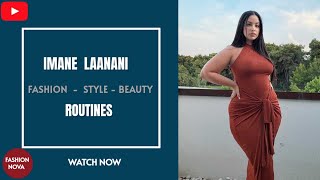 IMANE LAANANI 🌏 CURVY PLUS SIZE FASHION MODEL TRENDY LIFESTYLE ROUTINE [upl. by Aicemat902]