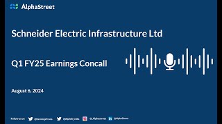 Schneider Electric Infrastructure Ltd Q1 FY202425 Earnings Conference Call [upl. by Riay]