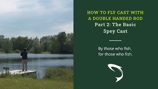 The Basic Spey Cast Part 2  How to Fly Cast with a Double Handed Rod [upl. by Asilana576]