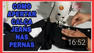 👉COMO APERTAR CALÇA JEANS NAS PERNAS Passo a passo [upl. by Euton989]