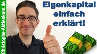 Eigenkapital einfach erklärt  Bestandteile Entstehung Funktion Kennzahlen uvm [upl. by Emilia]